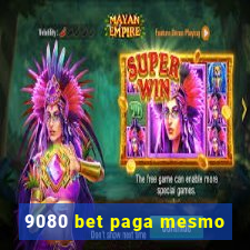 9080 bet paga mesmo